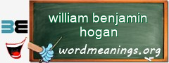 WordMeaning blackboard for william benjamin hogan